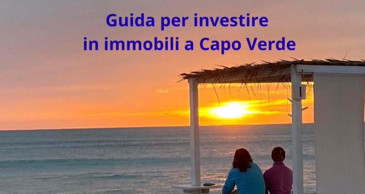 Guida per investire in immobili a Capo Verde